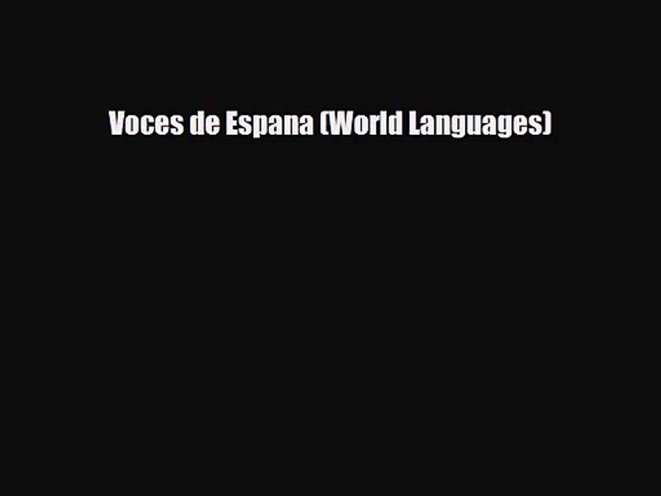 [PDF Download] Voces de Espana (World Languages) [Read] Full Ebook
