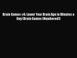 [PDF Download] Brain Games #4: Lower Your Brain Age in Minutes a Day (Brain Games (Numbered))