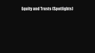 [PDF Download] Equity and Trusts (Spotlights) [PDF] Full Ebook