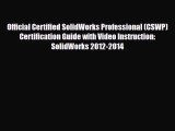 [PDF Download] Official Certified SolidWorks Professional (CSWP) Certification Guide with Video