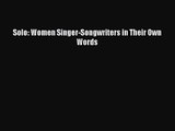 [PDF Download] Solo: Women Singer-Songwriters in Their Own Words [PDF] Full Ebook