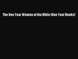 [PDF Download] The One Year Women of the Bible (One Year Books) [Read] Full Ebook