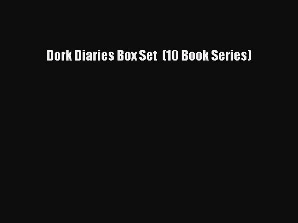 [PDF Download] Dork Diaries Box Set  (10 Book Series) [Download] Full Ebook