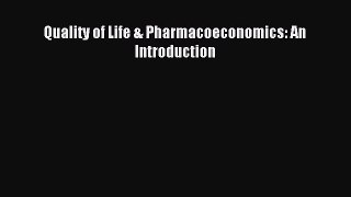 [PDF Download] Quality of Life & Pharmacoeconomics: An Introduction [Download] Online