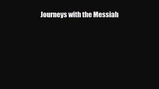 [PDF Download] Journeys with the Messiah [Download] Full Ebook