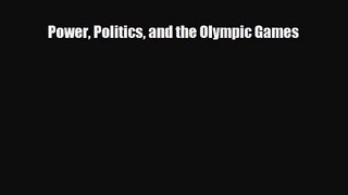 [PDF Download] Power Politics and the Olympic Games [Download] Full Ebook
