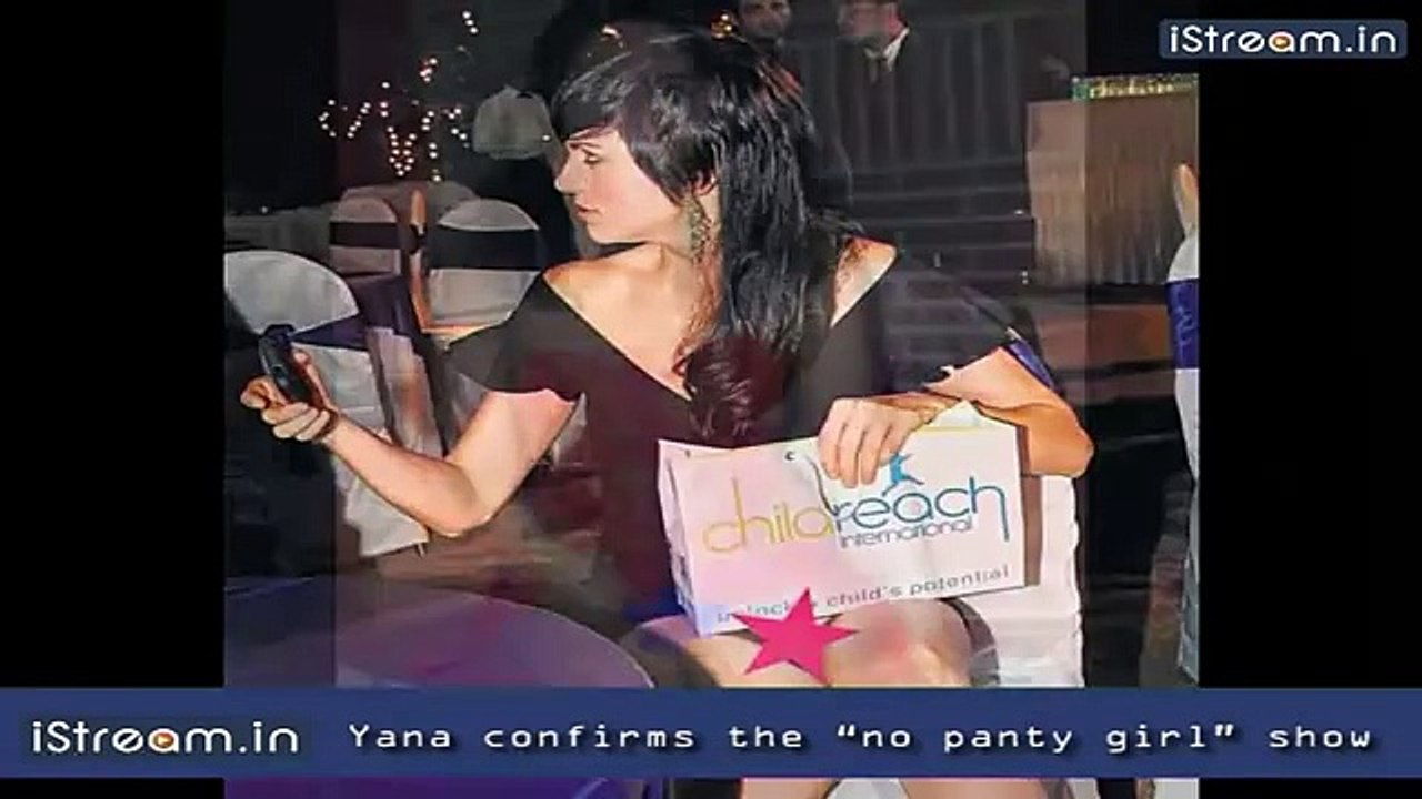 Yana confirms theno panty girl show