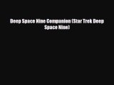 [PDF Download] Deep Space Nine Companion (Star Trek Deep Space Nine) [Read] Full Ebook