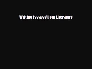 [PDF Download] Writing Essays About Literature [Read] Full Ebook