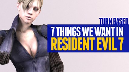 7 things we want in Resident Evil 7! - TURN BASED
