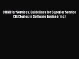 [PDF Download] CMMI for Services: Guidelines for Superior Service (SEI Series in Software Engineering)