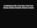 [PDF Download] Scandinavian Folk & Fairy Tales: Tales From Norway Sweden Denmark Finland &