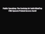 [PDF Download] Public Speaking: The Evolving Art (with MindTap(TM) Speech Printed Access Card)