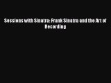[PDF Download] Sessions with Sinatra: Frank Sinatra and the Art of Recording [PDF] Online