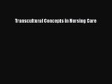 [PDF Download] Transcultural Concepts in Nursing Care [Download] Full Ebook