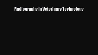 [PDF Download] Radiography in Veterinary Technology [PDF] Full Ebook