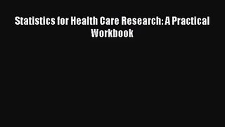 [PDF Download] Statistics for Health Care Research: A Practical Workbook [Download] Online