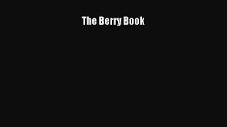[PDF Download] The Berry Book [PDF] Online