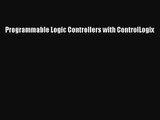 [PDF Download] Programmable Logic Controllers with ControlLogix [Read] Online
