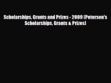 [PDF Download] Scholarships Grants and Prizes - 2009 (Peterson's Scholarships Grants & Prizes)