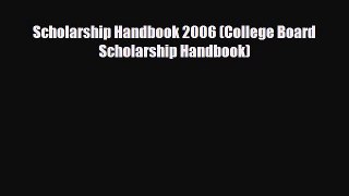 [PDF Download] Scholarship Handbook 2006 (College Board Scholarship Handbook) [PDF] Online