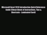 [PDF Download] Microsoft Excel 2013 Introduction Quick Reference Guide (Cheat Sheet of Instructions