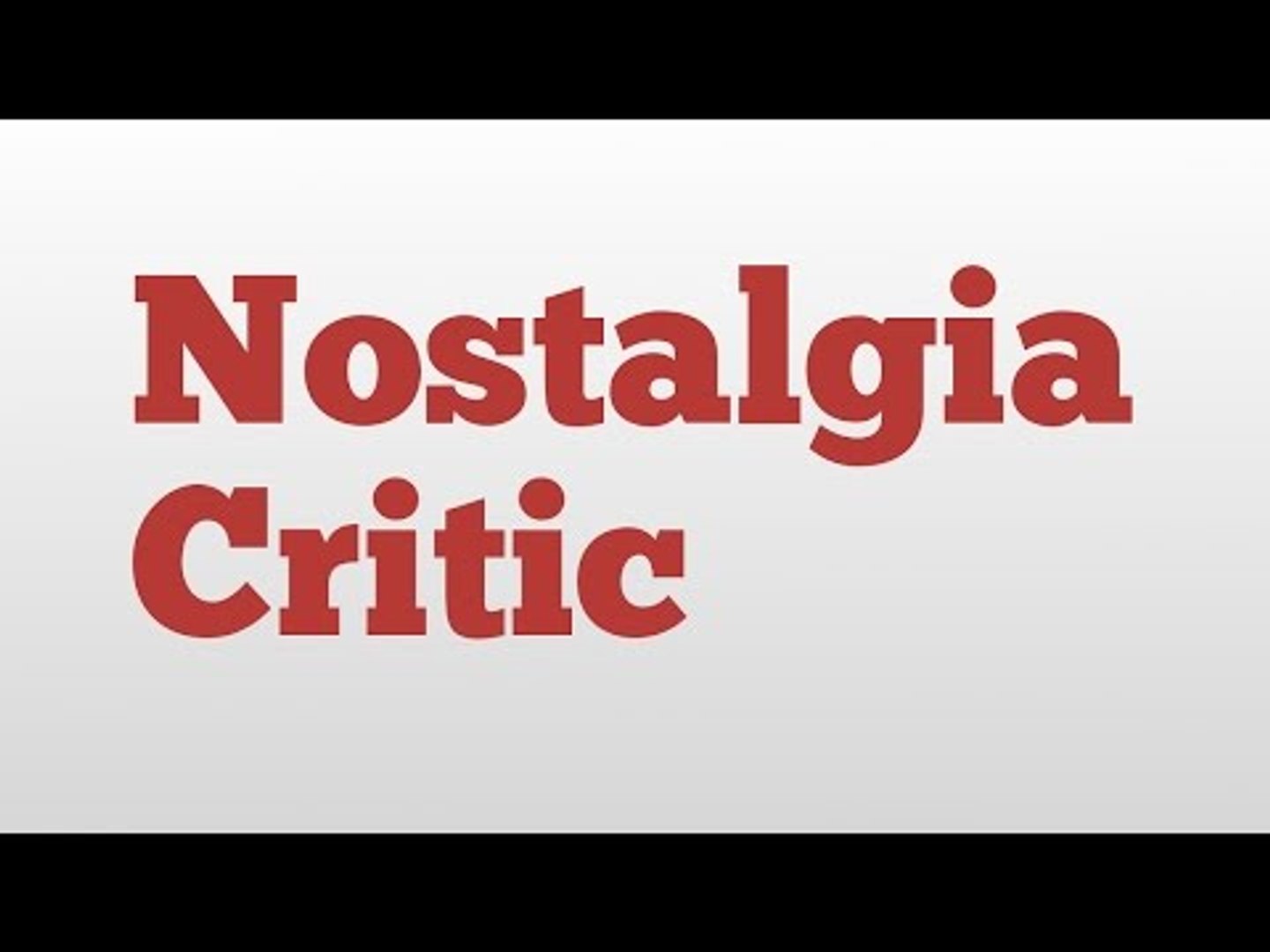 Nostalgia Critic meaning and pronunciation - video Dailymotion