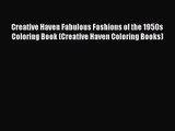 [PDF Download] Creative Haven Fabulous Fashions of the 1950s Coloring Book (Creative Haven