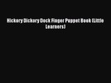 [PDF Download] Hickory Dickory Dock Finger Puppet Book (Little Learners) [PDF] Online