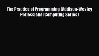 [PDF Download] The Practice of Programming (Addison-Wesley Professional Computing Series) [PDF]