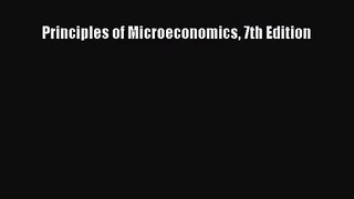 [PDF Download] Principles of Microeconomics 7th Edition [PDF] Full Ebook