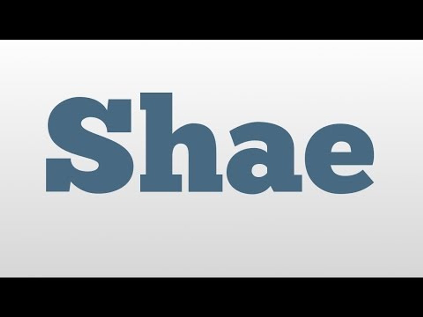 Shae meaning and pronunciation