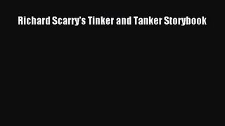 [PDF Download] Richard Scarry's Tinker and Tanker Storybook [PDF] Full Ebook