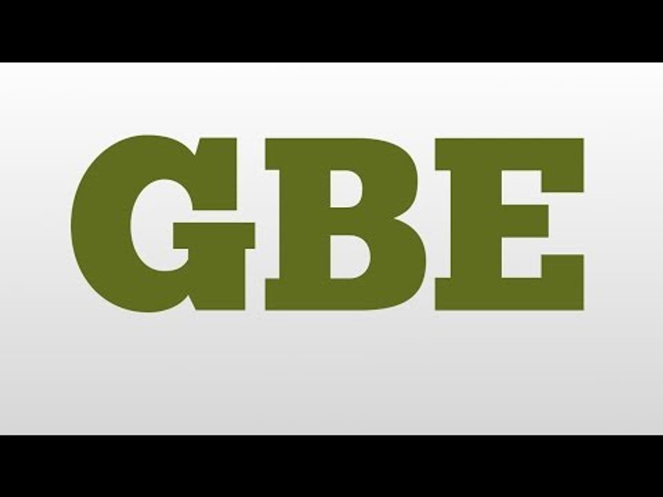 GBE meaning and pronunciation