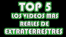 TOP 5 VÍDEOS DE EXTRATERRESTRES MAS REALES // RazaDesconocida