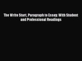 [PDF Download] The Write Start Paragraph to Essay: With Student and Professional Readings [Download]