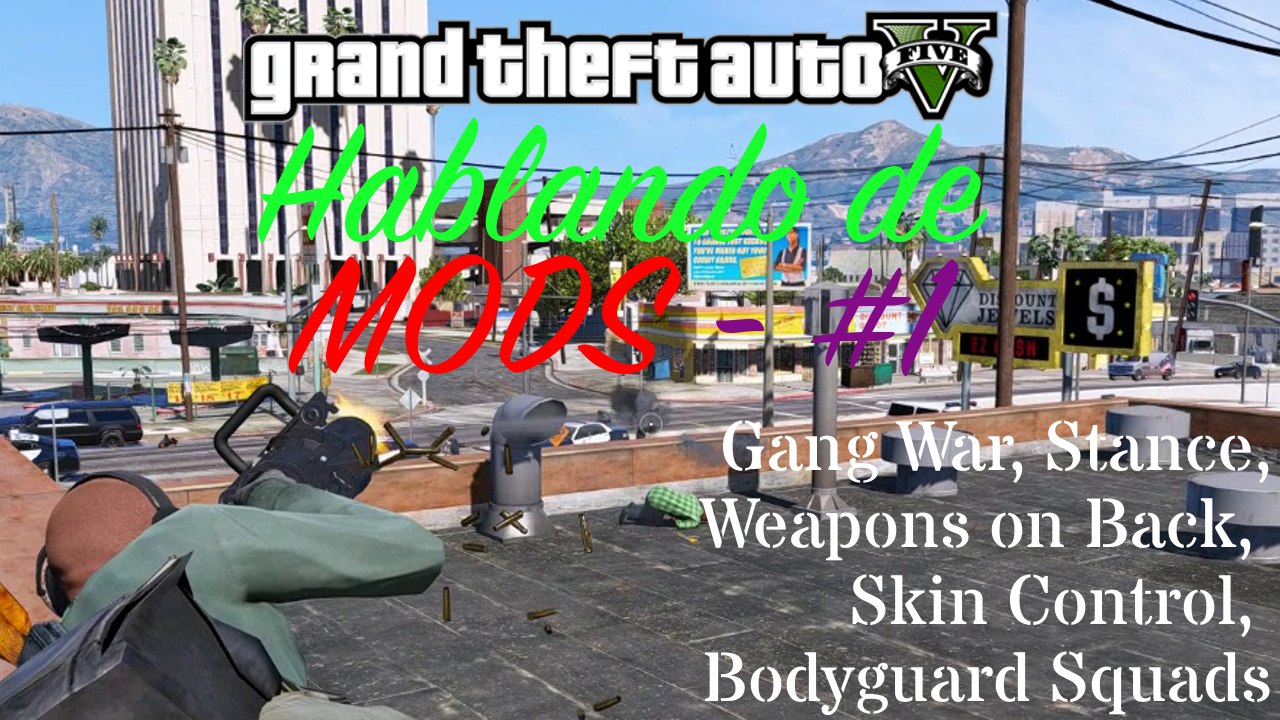 GTA V - Gameplay comentado: Hablando de Mods #1 (Gang War, Stance, Bodyguard Squads...)
