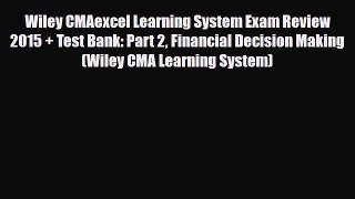 [PDF Download] Wiley CMAexcel Learning System Exam Review 2015 + Test Bank: Part 2 Financial