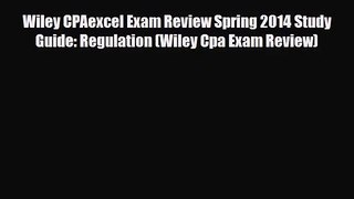 [PDF Download] Wiley CPAexcel Exam Review Spring 2014 Study Guide: Regulation (Wiley Cpa Exam
