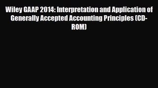 [PDF Download] Wiley GAAP 2014: Interpretation and Application of Generally Accepted Accounting