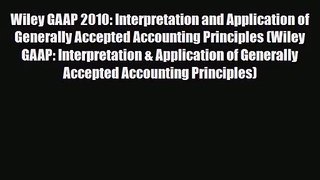 [PDF Download] Wiley GAAP 2010: Interpretation and Application of Generally Accepted Accounting