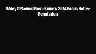 [PDF Download] Wiley CPAexcel Exam Review 2014 Focus Notes: Regulation [Download] Full Ebook