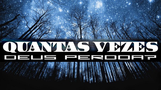 Pastor Lipão - 4005 - Quantas vezes Deus perdoa