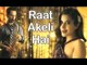 Raat Akeli Hai | Video Song Launch | Raghav Sachar | Sophie Choudry