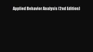 [PDF Download] Applied Behavior Analysis (2nd Edition) [Download] Online