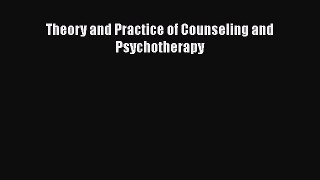 [PDF Download] Theory and Practice of Counseling and Psychotherapy [Download] Full Ebook