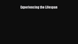 [PDF Download] Experiencing the Lifespan [PDF] Online