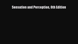 [PDF Download] Sensation and Perception 8th Edition [PDF] Online