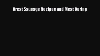 [PDF Download] Great Sausage Recipes and Meat Curing [Read] Online
