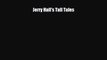 [PDF Download] Jerry Hall's Tall Tales [Read] Online